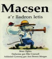 Macsen A'r Lladron Letis [Sic]
