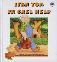 Ifan Tom Yn Cael Help