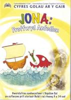 Cyfres Golau Ar Y Gair: Jona - Proffwyd Anfodlon
