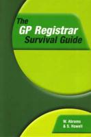 The GP Registrar Survival Guide
