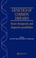 Genetics of Common Diseases: Future Therapeutic and Diagnostic Possibilities