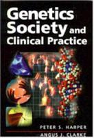 Genetics Society and Clinical Practice