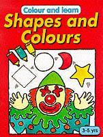 Colour and Learn: Shapes and Colours