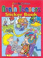 Fun to Colour:brain Teasers Sticker Bk
