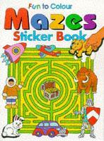 Fun to Colour:mazes Sticker Book