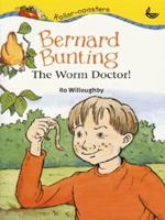 Bernard Bunting the Worm Doctor!