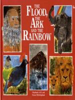 The Flood, the Ark and the Rainbow