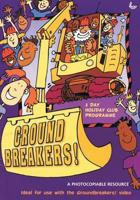 Groundbreakers!