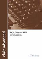 CLAiT Advanced 2006 Unit 3 Relational Databases Using Access 2003