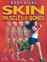 Skin, Muscles & Bones