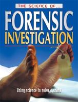 The Science of Forensic Investigation