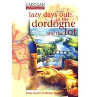 Lazy Days Out in the Dordogne and the Lot