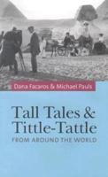Tall Tales and Tittle-Tattle