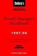 Tolley's Payroll Manager's Handbook 1997-98