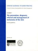 The Prevention, Diagnosis, Referral and Management of Melanoma of the Skin