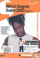 Which Degree Guide 2003. Vol. 2 Engineering, Geography, Mathematics, Medicine, Sciences Technology