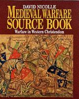 Medieval Warfare Source Book