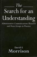 The Search for an Understanding