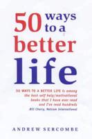 Fifty Ways to a Better Life