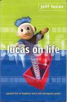 Lucas on Life