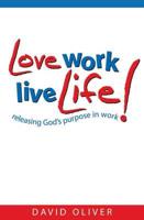 Love Work, Live Life