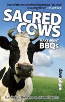 Sacred Cows Make Great BBQ's: Turning up the Heat on Spiritual Myths
