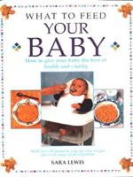 What to Feed Your Baby