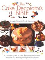The Cake Decorator's Bible