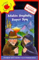 Super Spy, Miskin Snythley
