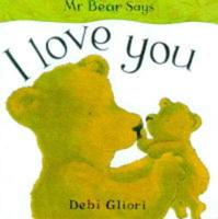 Mr Bear Says I Love You