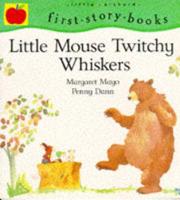 Little Mouse Twitchy Whiskers