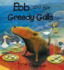 Ebb and the Greedy Gulls