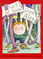 You'll Soon Grow Alex