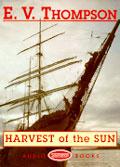 Harvest of the Sun. Unabridged