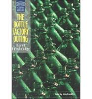 The Bottle Factory Outing