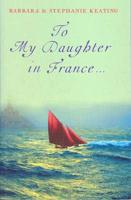 To My Daughter in France