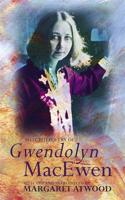 The Poetry of Gwendolyn MacEwen