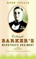 Colonel Barker's Monstrous Regiment