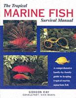 The Tropical Marine Fish Survival Manual