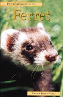 Pet Owner's Guide to the Ferret