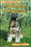 Pet Owner's Guide to the Miniature Schnauzer
