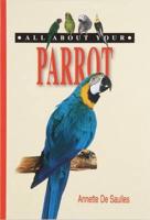 All About Your Parrot