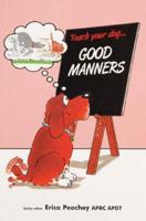 Teach Your Dog Good Manners