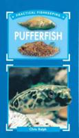 The Practical Fishkeeper's Guide to Pufferfish
