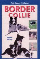 Pet Owner's Guide to the Border Collie
