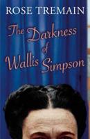 The Darkness of Wallis Simpson and Other Stories