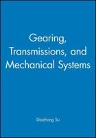 Proceedings of the International Conference on Gearing, Transmissions, and Mechanical Systems