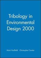 1st International Conference on Tribology in Environmental Design 2000