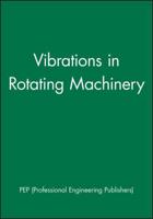 Seventh International Conference on Vibrations in Rotating Machinery