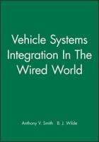 Vehicle Systems Integration in the Wired World